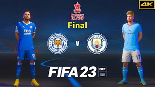 FIFA 23 - LEICESTER CITY vs. MAN CITY - Ft. Mahrez, Kanté, Maguire, etc - FA Cup Final - PS5™ [4K]