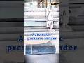 Automatic pressure sander#sandingmachine# #polishing machine for wood #sanding machine for wood