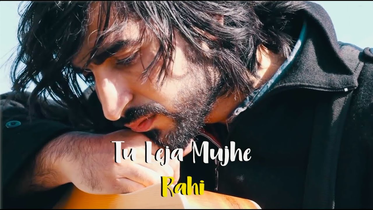 Rahi   Tu Leja Mujhe  Official Lyric Video