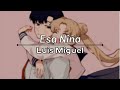 Esa Niña ♡ - Luis Miguel (Letra / Lyric Video) (Resubido)