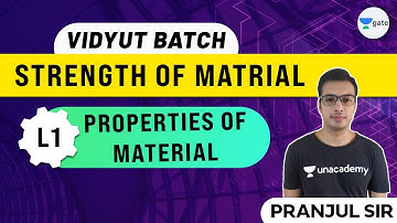Properties of Material | L - 1 | Strength Of Material | Vidyut Batch | Pranjul Sir