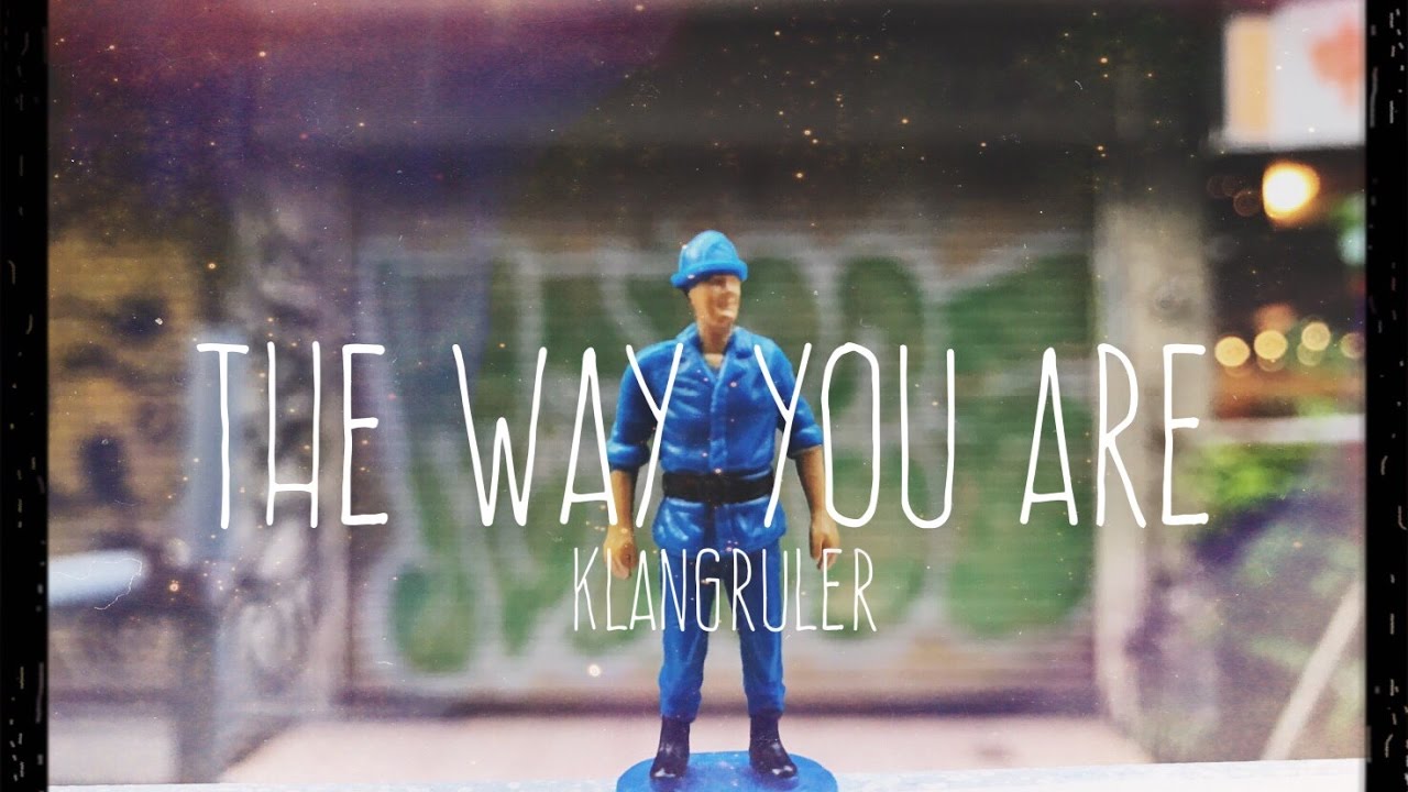 Klang Ruler - The Way You Are (Official Music Video) - YouTube