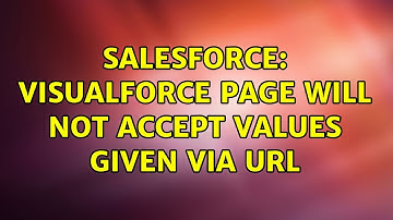 Salesforce: Visualforce Page Will Not Accept Values Given Via Url