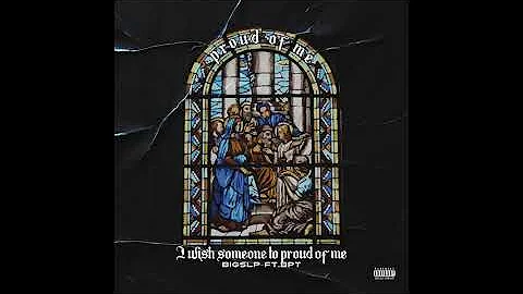 BIGSLP - PROUD OF ME FT.BPT ( OFFICIAL AUDIO ) PROD.38DRACO