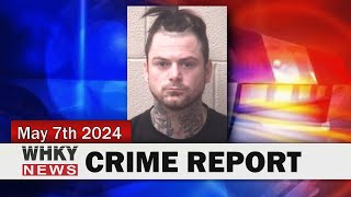MAN CHARGED WITH FAILURE TO REGISTER AS SEX OFFENDER | WHKY News -- Crime Report: Tuesday, 05/07/24