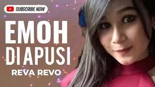 Emoh Di Apusi - Reva Revo