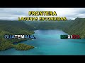 Frontera México Guatemala || Laguna brava y Tziscao || Yalcastan