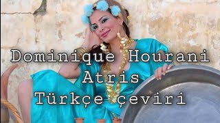 Dominique Hourani - Atris türkçe çeviri/ Mısır şarkı/Arapça şarkı Resimi