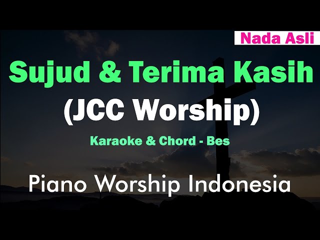 JCC Worship - Sujud & Terima Kasih (Karaoke Version dan Chord) class=