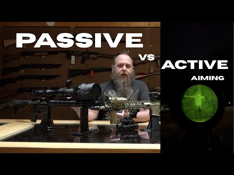 Night Vision Aiming the RIGHT way (Passive vs Active)