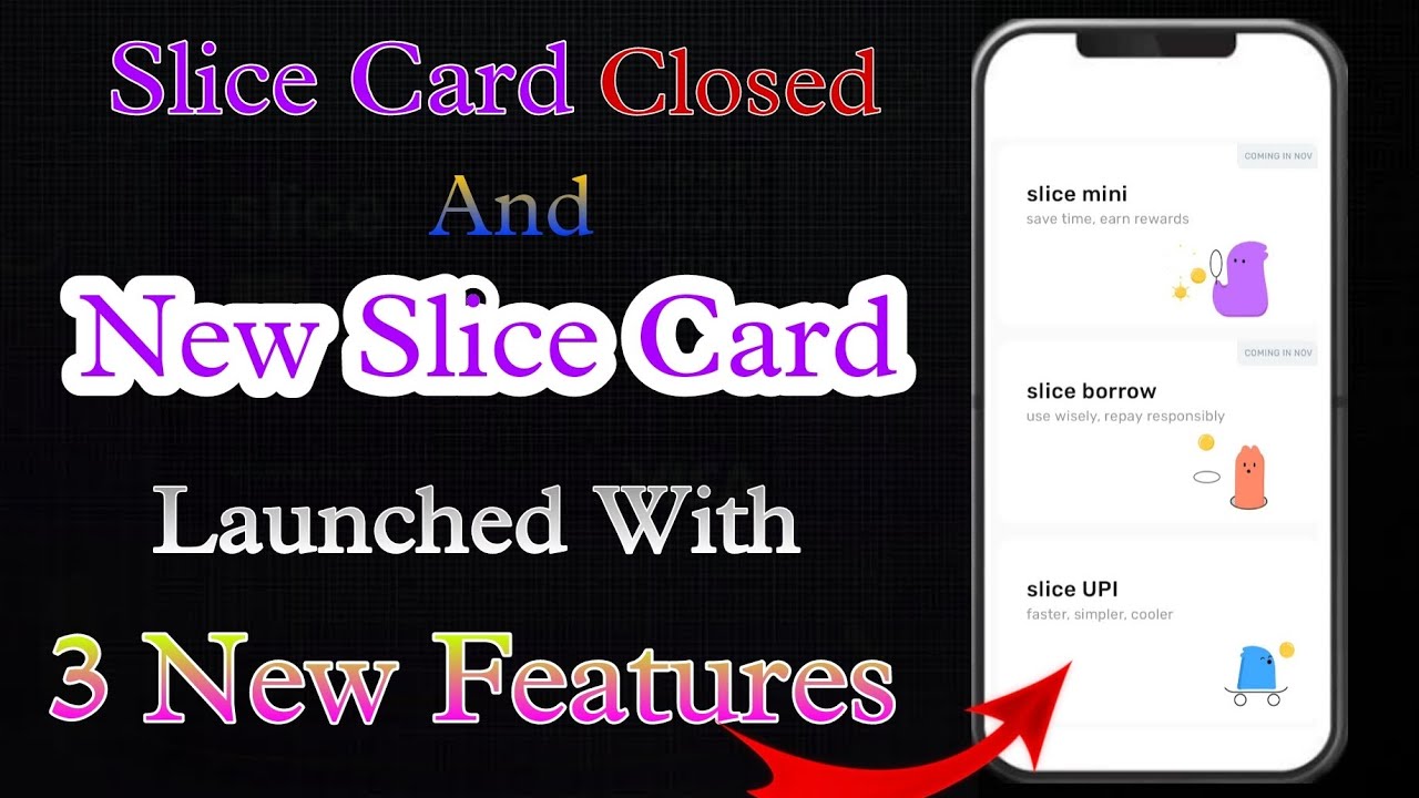 Slice ने किए तीन New Features लौंच | Slice credit facility closed - YouTube