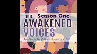 Awakened Voices TV  Season One Preview
