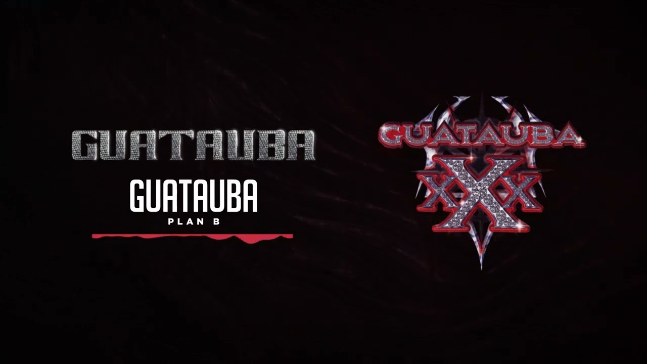 Plan B - Guatauba | Guatauba xXx