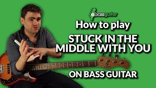 How To Play Stuck In The Middle With You On The Bass Guitar