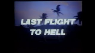 Last Flight To Hell 1990 - Trailer