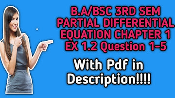 B.A/Bsc.|| 3rd sem| Partial Differential Equation | Chapter 1 | Exercise 1.2| Question 1 to 5