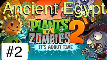 Plants vs. Zombies 2: Part 2 (Ancient Egypt: Days 4-8) Walkthrough