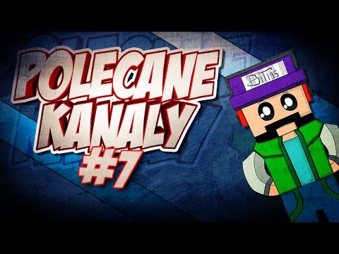 Polecane Kanały #7 To jest epickie!
