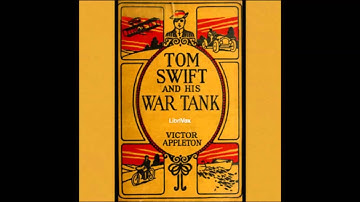 Tom Swift and His War Tank (FULL Audio Book) (2/3)