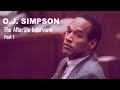 The afterlife interview with oj simpson part 1