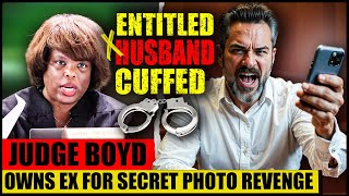Judge Boyd Owns Ex Husband Who Sent Secret Photo of His Wife to Her New Boyfriend