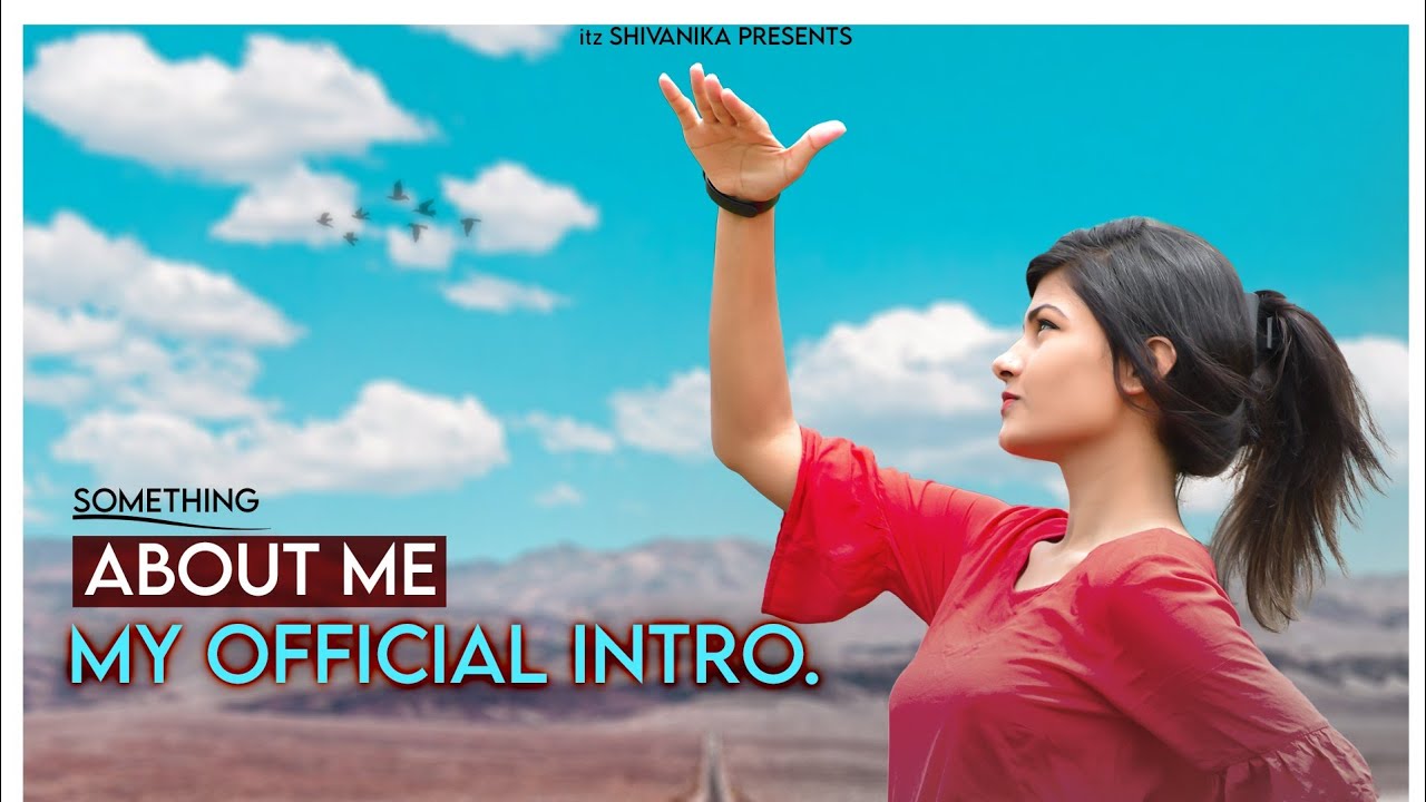 My first intro video   itz Shivanika 