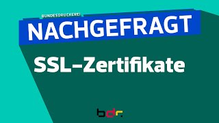 Nachgefragt: SSL-Zertifikate | Ein Produkt der Bundesdruckerei Nachgefragt: SSL-Zertifikate | Ein Produkt der Bundesdruckerei