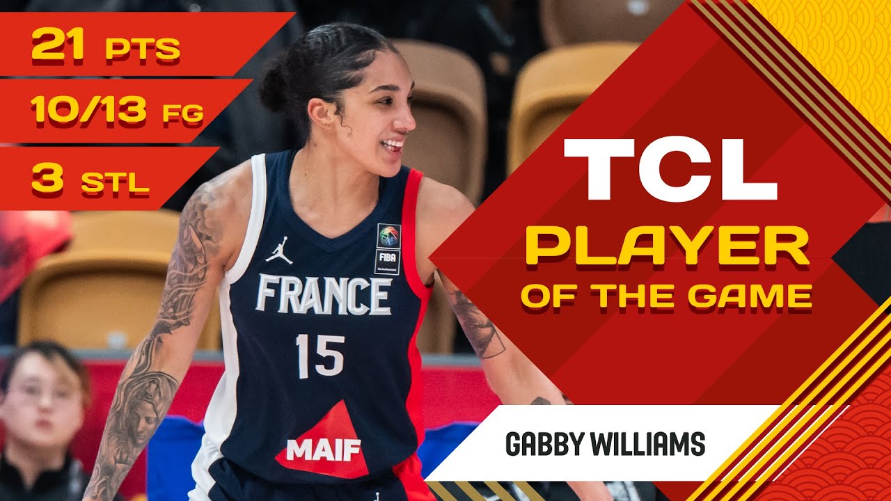Gabby Williams 🇫🇷 | TCL Player Of The Game | NZL vs FRA