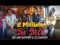Do Dil (cover) | Sid Mr Rapper | Sehar Hayyat | Ali | Dj Danny | Official Music Video 2020