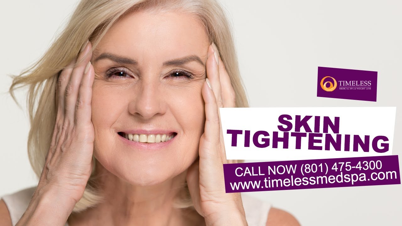 Skin Tightening Ogden UT 📞 Reach Out Now 8014754300 Timeless