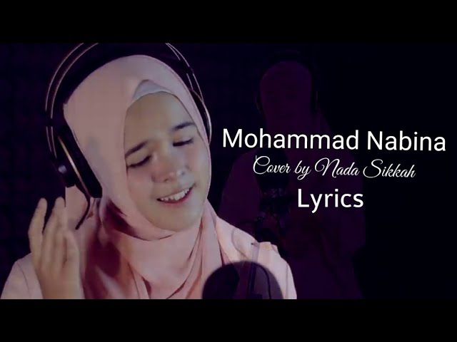 Mohammad Nabina | Cover by Nada Sikkah | Mohammad Nabina Lyrics | Best Islamic Song | Alor-Poth class=