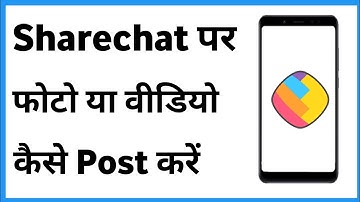 Sharechat Par Video Kaise Post Kare | Share Chat Par Photo Post Kaise Kare