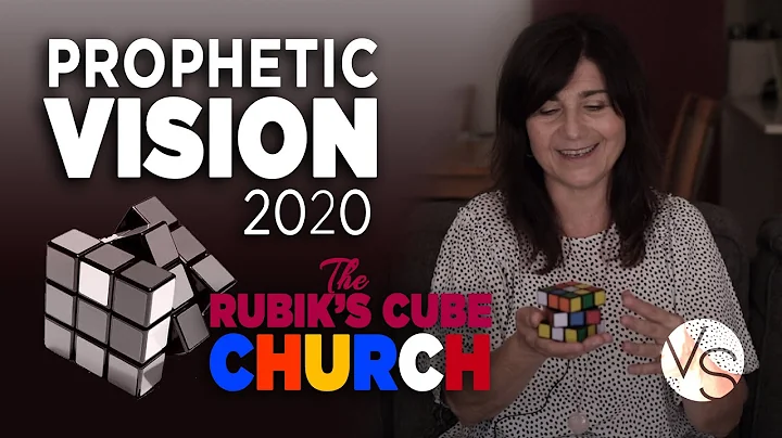 Prophetic Vision - The RUBIKS CUBE CHURCH!