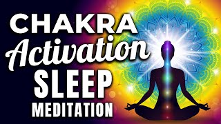 CHAKRA Activation & Alignment SLEEP Meditation ★ Complete 7 Chakra Activation While You Sleep.