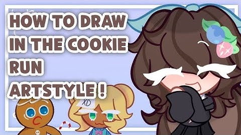 💕 TUTORIAL HOW TO DRAW THE COOKIE RUN ARTSTYLE !
