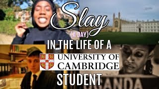 SLAY (A DAY) IN THE LIFE OF A CAMBRIDGE UNIVERSITY STUDENT | #WeAreCambridge