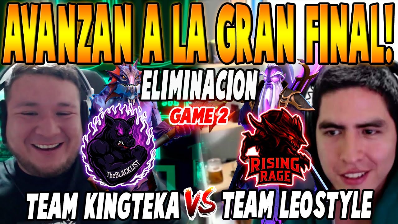 TEAM KINGTEKA vs TEAM LEOSTYLE [GAME 2] BO3 - SEMIFINAL + ELIMINACION ...