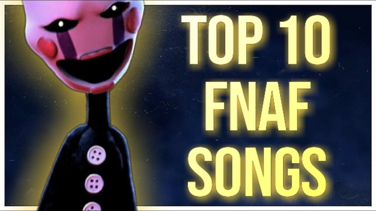 TOP 10 FNAF SONGS (Made In 2021)