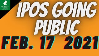 IPOs and SPACS Going Public Feb. 17 2021 - VRPX, ROCRU, AUUD, PFDRU