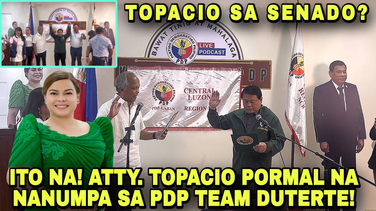 ATTY. TOPACIO FORMAL NANG NANUMPA SA PDP. TATAKBO NA KAYA SA SENADO ...