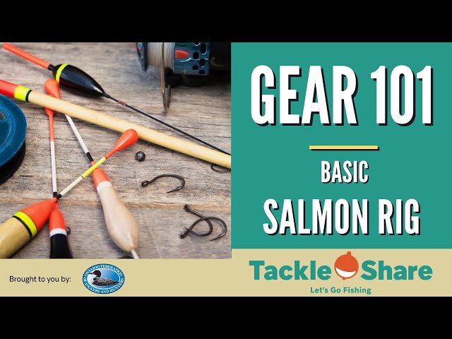 Basic Salmon Fishing Rig - Fall Salmon River Fishing 