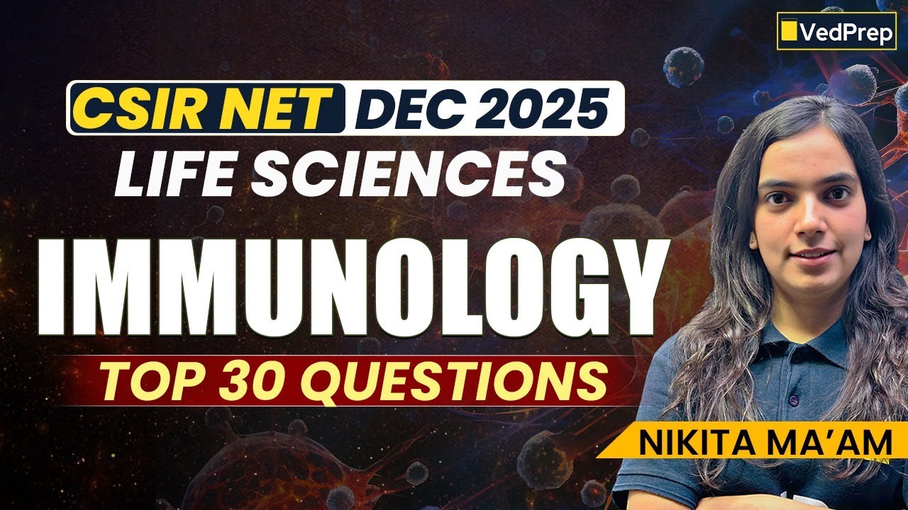CSIR NET Life Sciences Dec 2025 | Immunology Top 30 Questions | CSIR ...