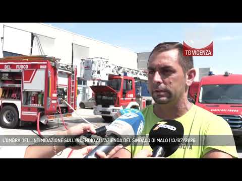 Video L'OMBRA DELL'INTIMIDAZIONE SULL'INCENDIO ALL'AZIENDA DEL SINDACO DI MALO | 13/07/2026