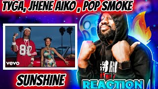 FIRST TIME HEARING Tyga, Jhené Aiko, Pop Smoke - Sunshine (Official Video) | @TygaVEVO | Reaction