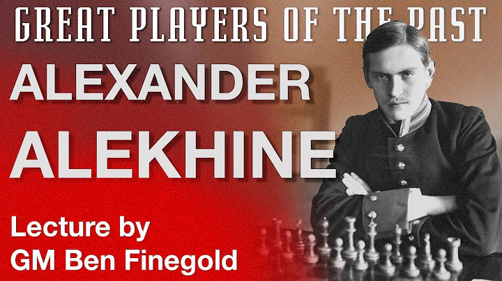 Great Players of the Past: Alexander Alekhine - DayDayNews