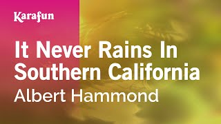 It Never Rains In Southern California - Albert Hammond | Karaoke Version | KaraFun chords