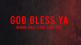 God Bless Ya (Official Audio) Demun Jones x Long Cut