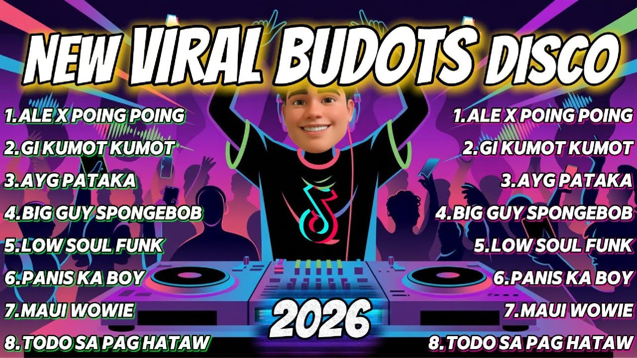 NEW VIRAL 2026 BUDOTS DISCO REMIX NONSTOP - DJ TONGZKIE
