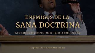 Enemigos de la Sana Doctrina - Juan Manuel Vaz