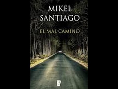 Miniatura de la reseña en video Review El Mal Camino de Mikel Santiago